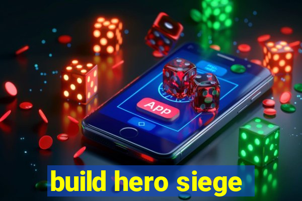 build hero siege